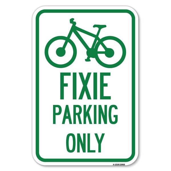 Signmission Fixie Parking Only Sign Heavy-Gauge Aluminum Sign, 18" L, 12" H, A-1218-23965 A-1218-23965 - main
